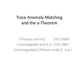Trace Anomaly Matching and the a-Theorem