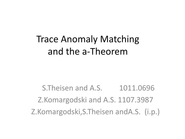 trace anomaly matching and the a theorem