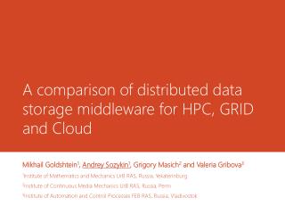 A comparison of distributed data storage middleware for HPC, GRID and Cloud
