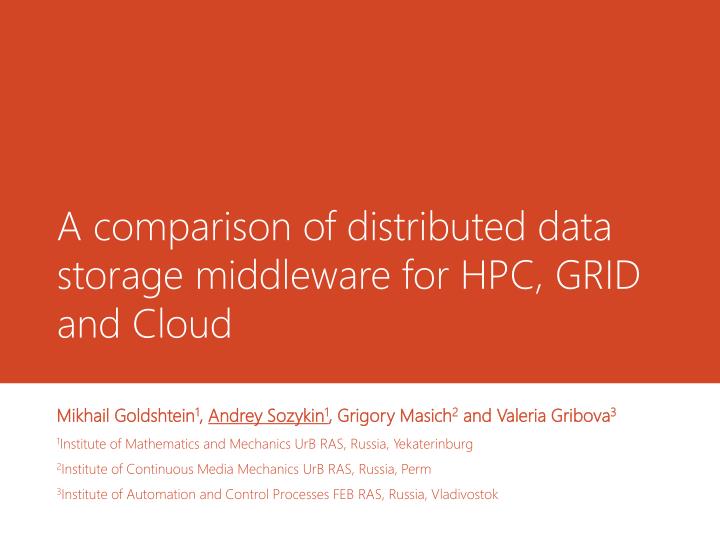 a comparison of distributed data storage middleware for hpc grid and cloud