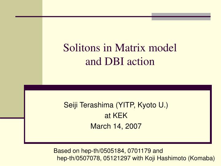 solitons in matrix model and dbi action
