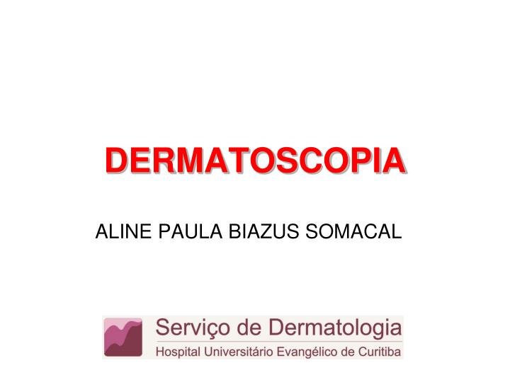 dermatoscopia