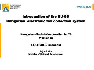 Introduction of the HU-GO Hungarian electronic toll collection system