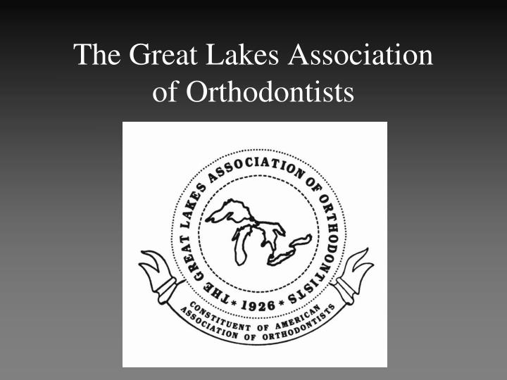 the great lakes association of orthodontists
