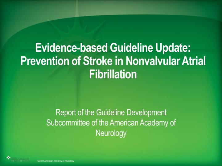 evidence based guideline update prevention of stroke in nonvalvular atrial fibrillation