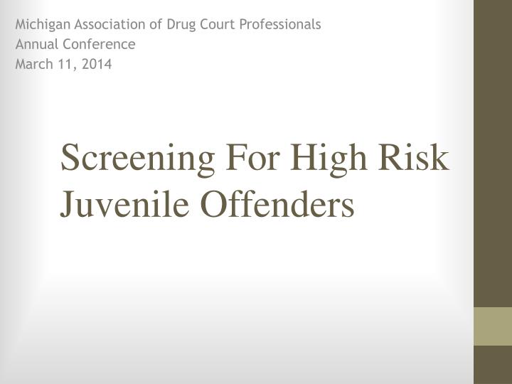 screening for high risk juvenile offenders