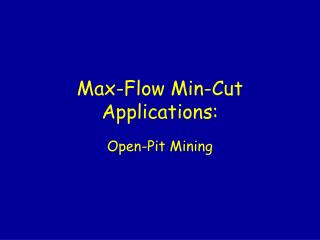 Max-Flow Min-Cut Applications: