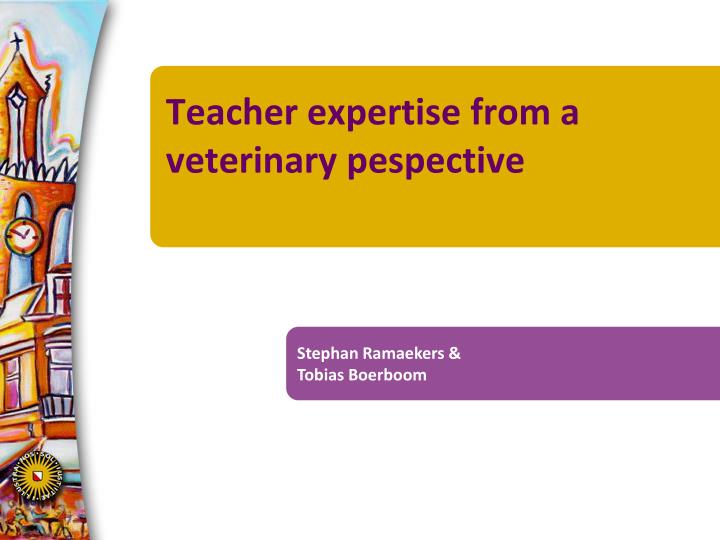 teacher expertise from a veterinary pespective