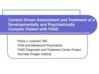 Paula J. Lockhart, MD Child and Adolescent Psychiatrist