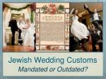 Jewish Wedding Customs