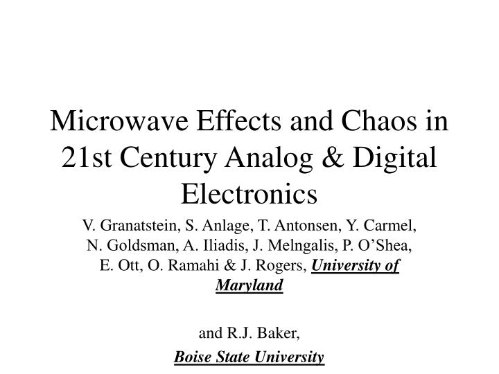 microwave effects and chaos in 21st century analog digital electronics