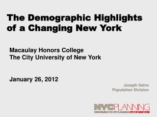 The Demographic Highlights of a Changing New York