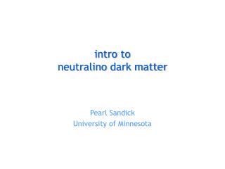 intro to neutralino dark matter