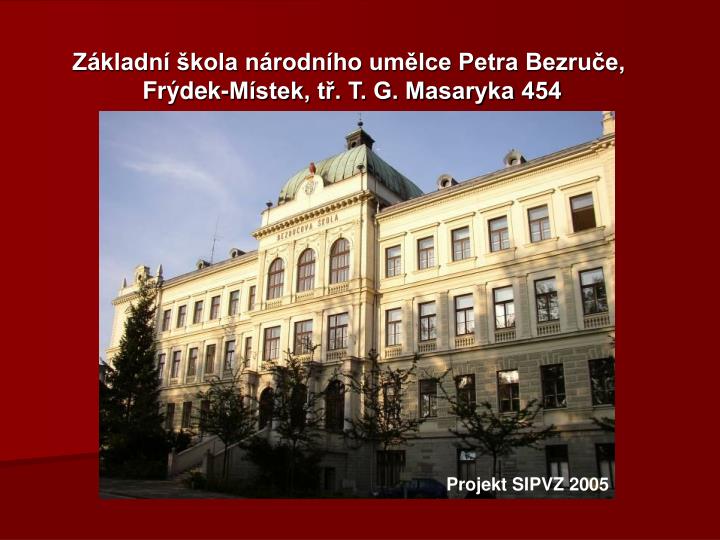 z kladn kola n rodn ho um lce petra bezru e fr dek m stek t t g masaryka 454