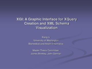 XGI: A Graphic Interface for XQuery Creation and XML Schema Visualization
