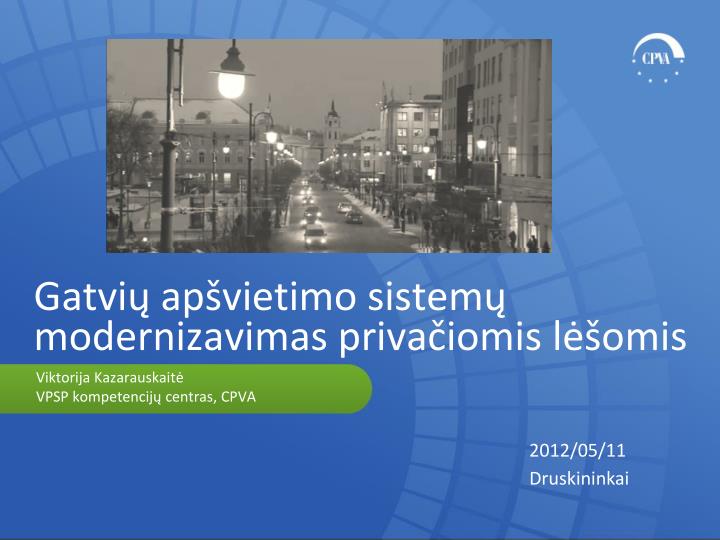 g atvi ap vietim o sistem modernizavimas priva iomis l omis