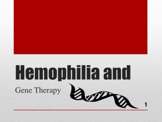 Hemophilia and