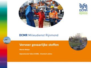 Vervoer gevaarlijke stoffen Martin Meijer Operationele Taken DCMR, Chemisch advies