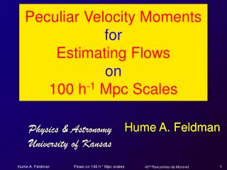 Flows on 100 h -1 Mpc scales