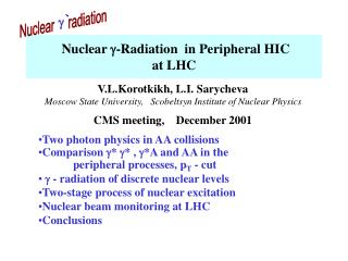 Nuclear g -Radiation in Peripheral HIC at LHC