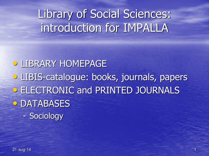 library of social sciences introduction for impalla