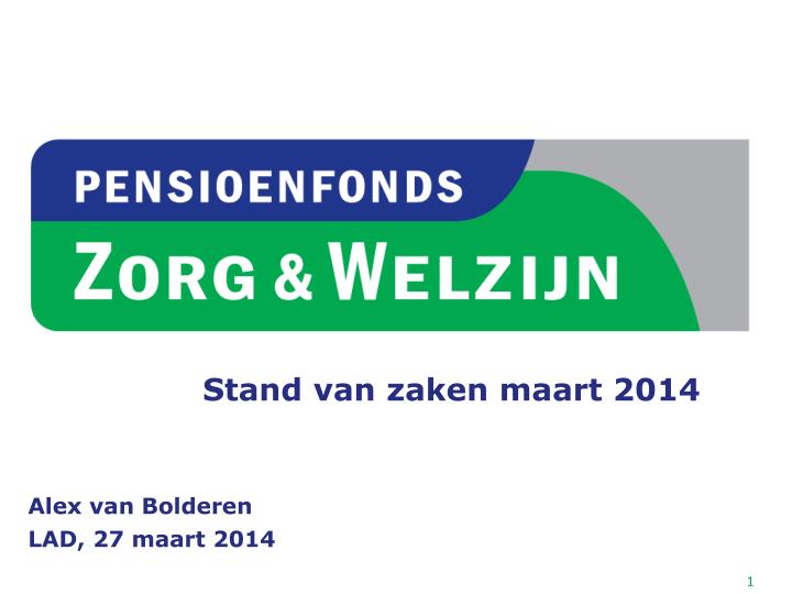 stand van zaken maart 2014