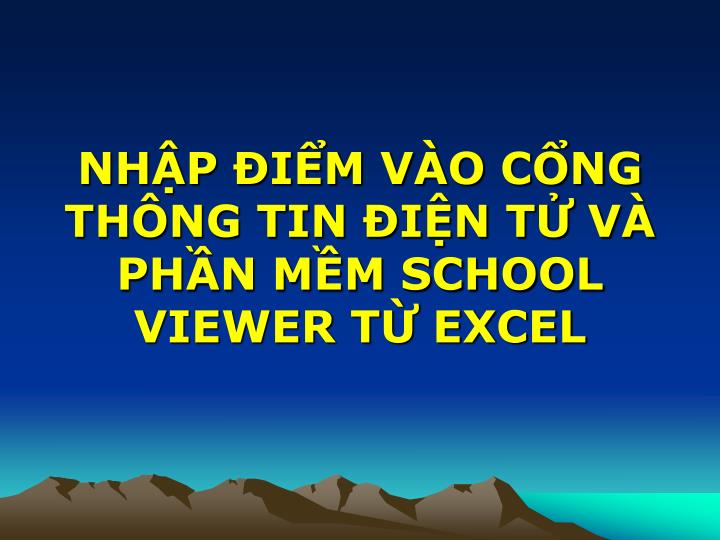 nh p i m v o c ng th ng tin i n t v ph n m m school viewer t excel