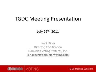 TGDC Meeting Presentation July 26 th , 2011