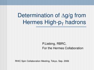 Determination of ? g/g from Hermes High-p T hadrons