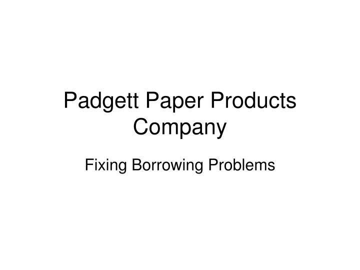 padgett paper products company
