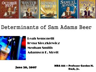 Determinants of Sam Adams Beer