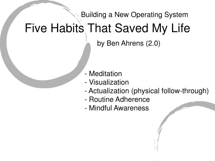 five habits that saved my life