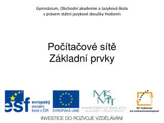 Gymnázium, Obchodní akademie a Jazyková škola s právem státní jazykové zkoušky Hodonín