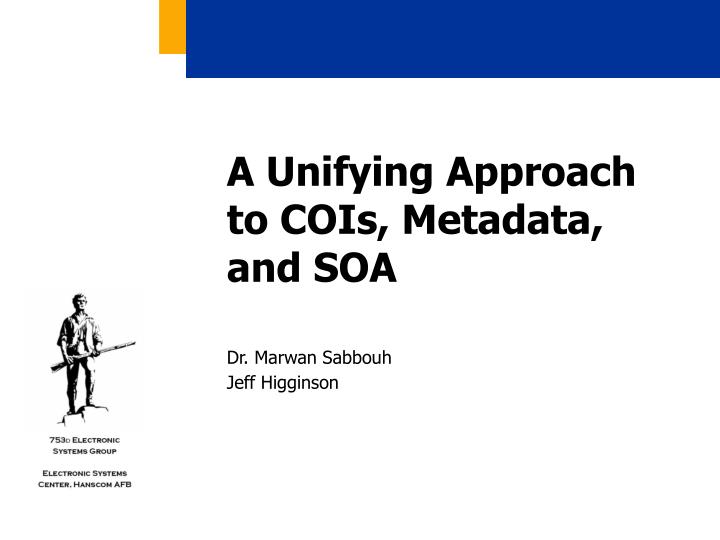 a unifying approach to cois metadata and soa