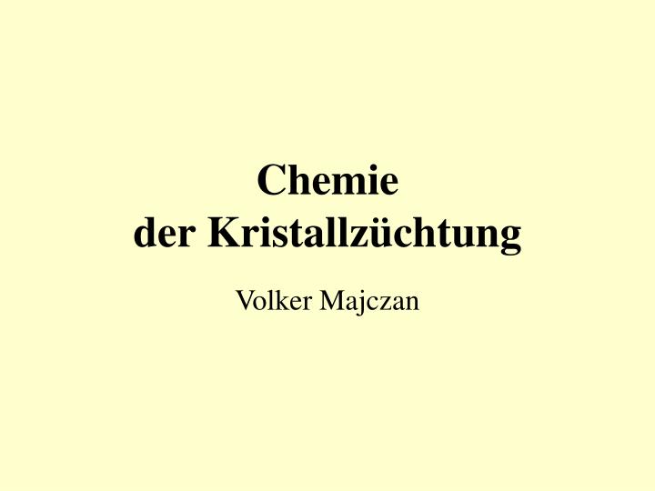 chemie der kristallz chtung
