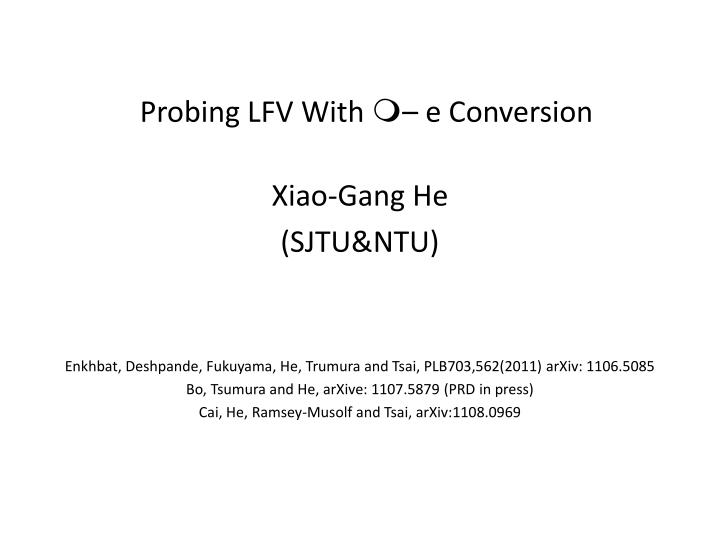 probing lfv with m e conversion