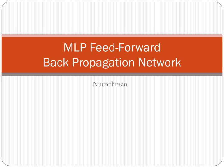 mlp feed forward back propagation net work