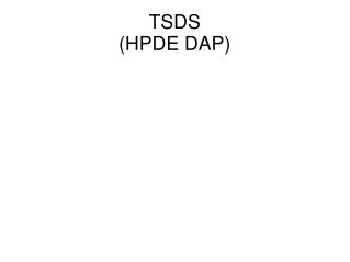 tsds hpde dap