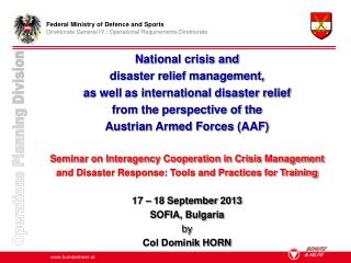 National crisis and disaster relief management, as well as international disaster relief