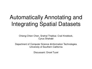 Automatically Annotating and Integrating Spatial Datasets