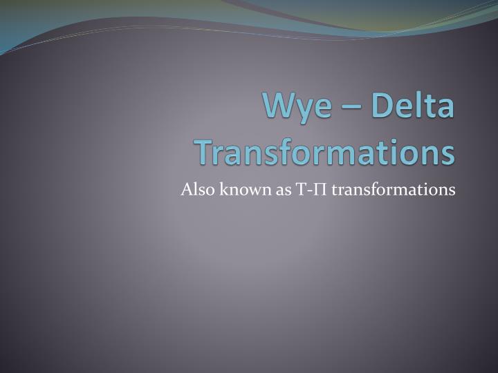 wye delta transformations