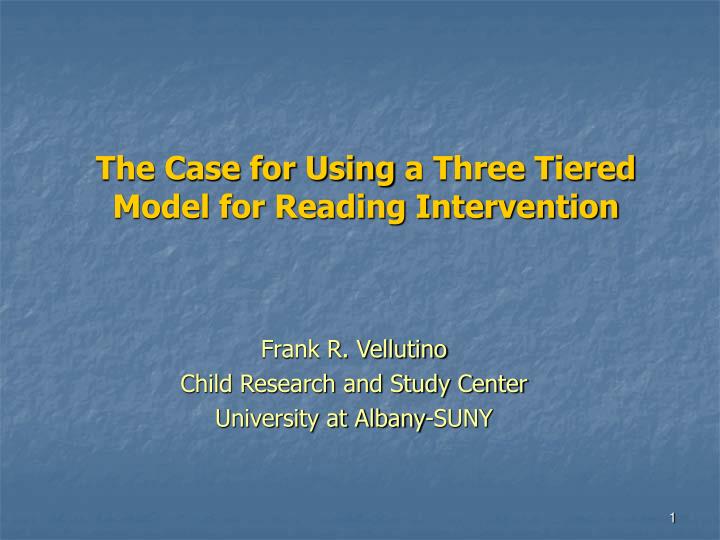 the case for using a three tiered model for reading intervention