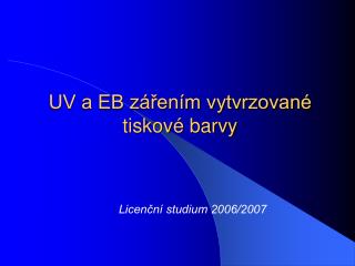 uv a eb z en m vytvrzovan tiskov barvy