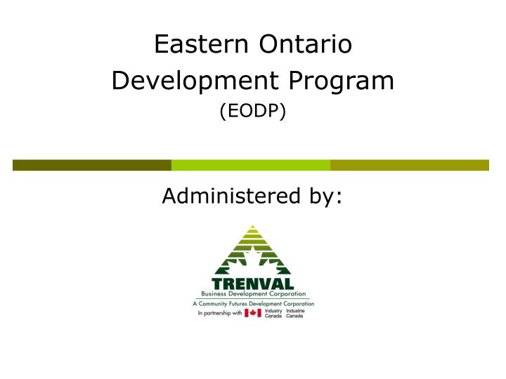 eastern ontario development program eodp administered by