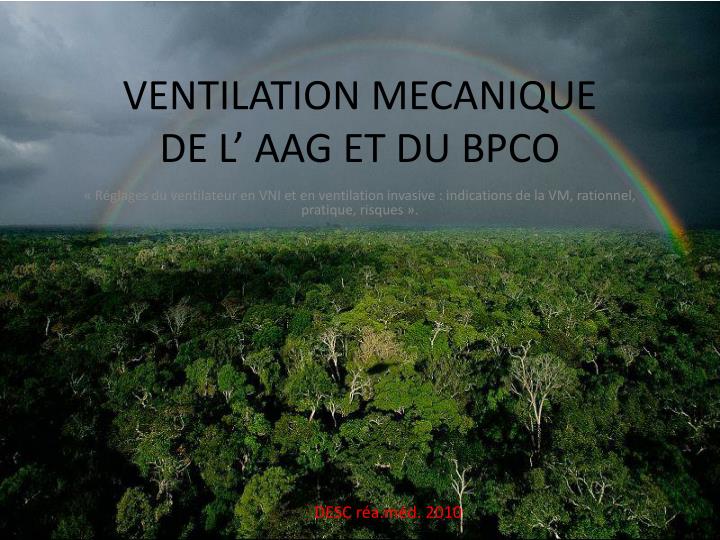 ventilation mecanique de l aag et du bpco
