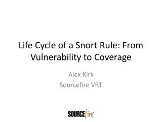 Life Cycle of a Snort Rule: From Vulnerability to Coverage