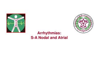 Arrhythmias: S-A Nodal and Atrial