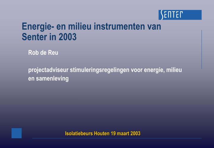 energie en milieu instrumenten van senter in 2003