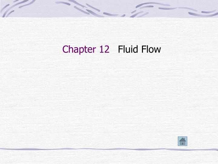 chapter 12 fluid flow