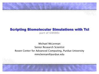 Scripting Biomolecular Simulations with Tcl part of CS590v